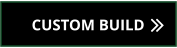 CUSTOM BUILD